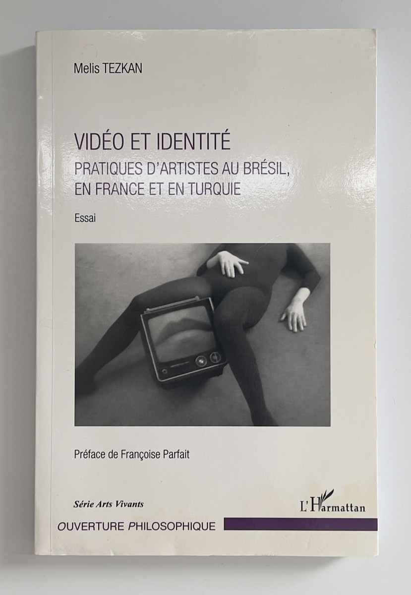 Vidéo et Identité, book published by L’Harmattan, 2014 - Publication of the Doctoral thesis from 2012